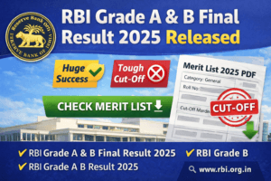 RBI Grade A and B final result 2025 merit list and cut off marks.