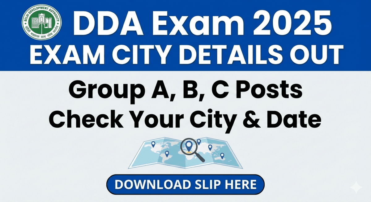 DDA MTS Exam Date 2025 and City Intimation Slip Download Link