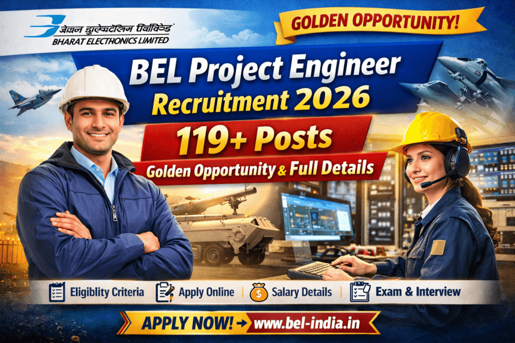 BEL Project Engineer Vacancy 2026 – 119+ Posts Golden Opportunity
