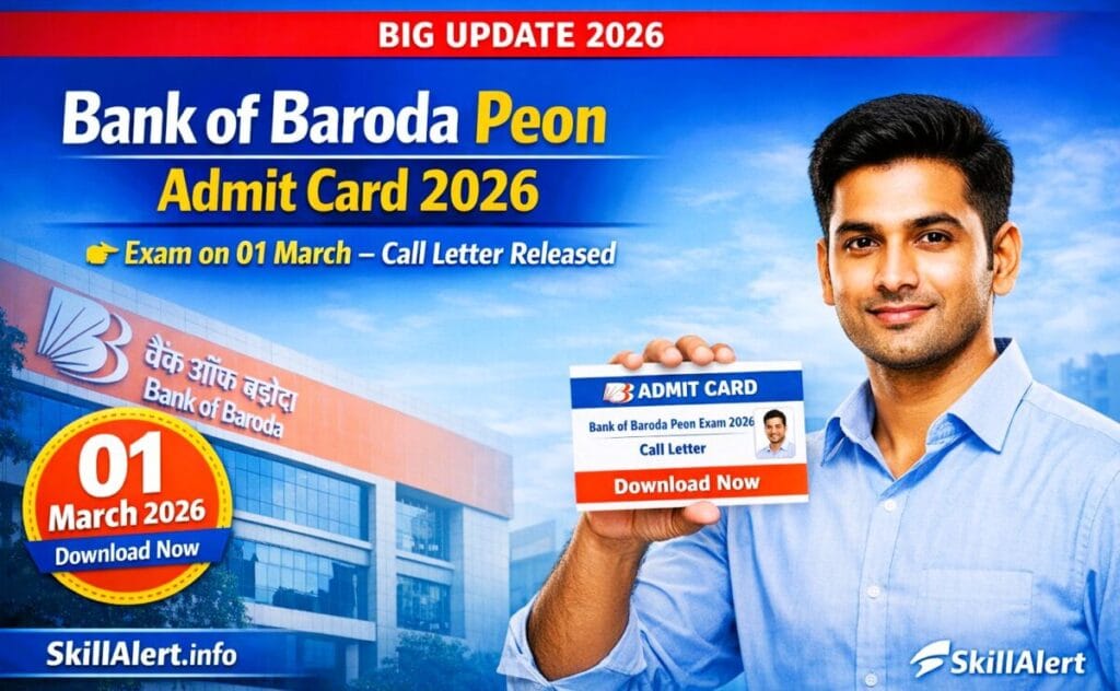 Bank of Baroda Peon Admit Card 2026 Incredible Download Link.